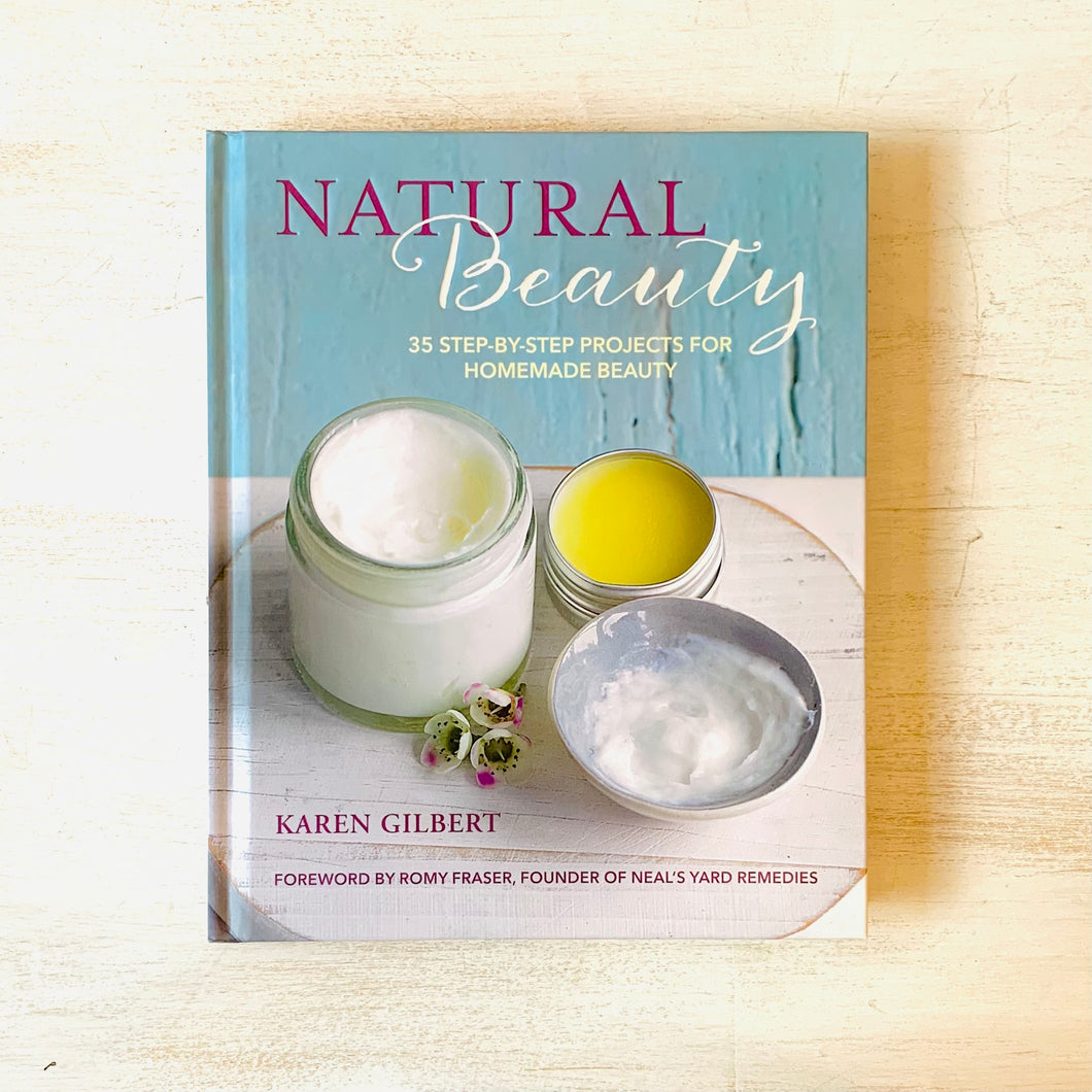 Natural Beauty: 35 Step-by-Step Projects for Homemade Beauty