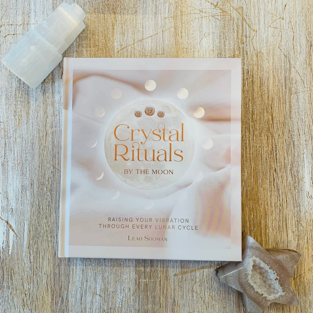 Crystal Rituals By The Moon Book